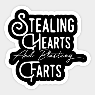 Stealing Hearts & Blasting Farts Sticker